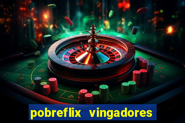 pobreflix vingadores guerra infinita